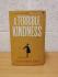 `A Terrible Kindness` by Jo Browning Wroe - First UK Edition - First Print - Hardback - Faber & Faber - 2022 - Signed Copy