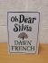 `Oh Dear Silvia` by Dawn French - First UK Edition - First Print - Hardback - Michael Joseph - 2012