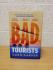 `Bad Tourists` by Caro Carver - First U.K Edition - First Print - Hardback - Bantam - 2024