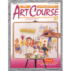 The Step by Step ART COURSE Magazine - Drawing & Painting Made Easy - No.37 - 2000 - `Drawing Know-How` - Published by DeAgostini (UK) Ltd