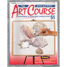 The Step by Step ART COURSE Magazine - Drawing & Painting Made Easy - No.51 - 2000 - `Drawing Know-How` - Published by DeAgostini (UK) Ltd