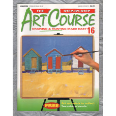 The Step by Step ART COURSE Magazine - Drawing & Painting Made Easy - No.16 - 1999 - `Drawing Know-How` - Published by DeAgostini (UK) Ltd