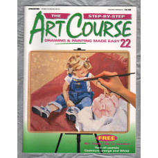The Step by Step ART COURSE Magazine - Drawing & Painting Made Easy - No.22 - 1999 - `Drawing Know-How` - Published by DeAgostini (UK) Ltd