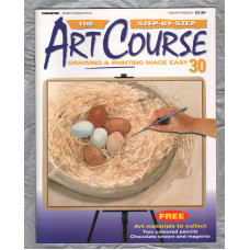 The Step by Step ART COURSE Magazine - Drawing & Painting Made Easy - No.30 - 2000 - `Drawing Know-How` - Published by DeAgostini (UK) Ltd