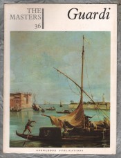 The Masters - Francesco `GUARDI` - No.36 - 1966 - 14 Colour Plates - Knowledge Publications