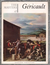The Masters - `GERICAULT` - No.47 - 1966 - 15 Colour Plates - Knowledge Publications