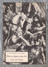 Art Treasures of The World - `How to Appreciate Art: Form and Design` - 1957 - Art Treasures Book Club - Beaverbrook Newspapers