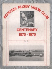 ASPATRIA RUGBY UNION CLUB - `CENTENARY 1875-1975` - Booklet Published by the Rugby Club