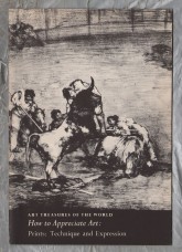 Art Treasures of The World - `How to Appreciate Art: Prints: Technique and Expression` - 1957 - Art Treasures Book Club - Beaverbrook Newspapers