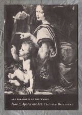 Art Treasures of The World - `How to Appreciate Art: The Italian Renaissance` - 1958 - Art Treasures Book Club - Beaverbrook Newspapers