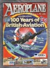 Aeroplane Magazine - Vol.36 No.7 Issue No.423 - July 2008 - `Celebrating 100 Years of British Aviation` - IPC Media Ltd