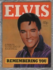 ELVIS - A Tribute to the King of Rock`n`Roll - `Remembering You` - 1977 - Published by IPC Magazines Ltd