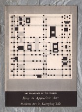 Art Treasures of The World - `How to Appreciate Art: Modern Art in Everyday Life` - 1958 - Art Treasures Book Club - Beaverbrook Newspapers