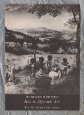 Art Treasures of The World - `How to Appreciate Art: The Northern Renaissance` - 1958 - Art Treasures Book Club - Beaverbrook Newspapers