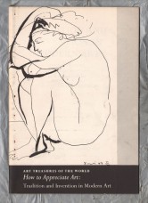 Art Treasures of The World - `How to Appreciate Art: Tradition and Invention in Modern Art` - 1958 - Art Treasures Book Club - Beaverbrook Newspapers