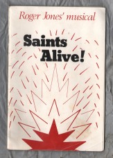 Saints Alive! - A Musical by Roger Jones - `For Choir, Soloists, Piano and Narrator....` - 1981 - NCEC
