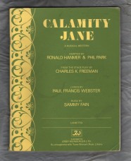 Calamity Jane - A Musical Western - Adapted by Ronald Hanmer & Phil Park - From the Stage Play by Charles K.Freeman... - `Vocal Score Book` - 1962 - Josef Weinberger Ltd Calamity Jane - A Musical Western - Adapted by Ronald Hanmer & Phil Park - From the Stage Play by Charles K.Freeman... - `Vocal Score Book` - 1962 - Josef Weinberger Ltd