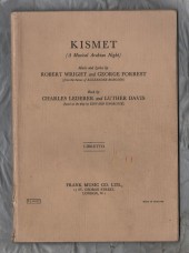 Kismet (A Musical Arabian Night) - Music and Lyrics by Robert Wright and George Forrest.... Vocal Score Book - 1953 - Frank Music Co.