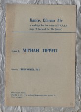 Dance, Clarion Air - A Madrigal by Michael Tippett and words by Christopher Fry - `For Five Voices S.M-S.A.T.B` - 1953 - Schott & Co.