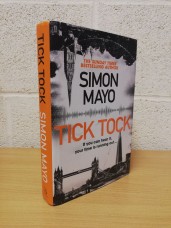 `TICK TOCK` - Simon Mayo - First U.K Edition - First Print - Hardback - Doubleday - 2022
