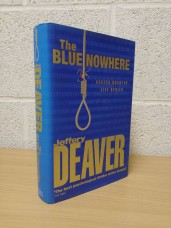 `The Blue Nowhere` by Jeffery Deaver - First U.K Edition - First Print - Hardback - Hodder & Stoughton - 2001