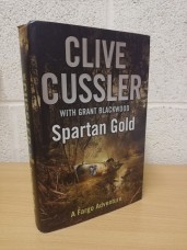 `Clive Cussler`s - Spartan Gold` - Clive Cussler with Grant Blackwood - First U.K Edition - First Print - Hardback - Michael Joseph - 2010