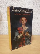 `JOAN SUTHERLAND` by Russell Braddon - First U.K Edition - First Printing - Hardback - Collins - 1962
