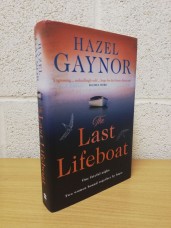 `The Last Lifeboat` - Hazel Gaynor - First U.K Edition - First Print - Hardback - HarperCollins - 2023