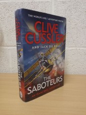 `The Saboteurs (An Isaac Bell Adventure)` - Clive Cussler & Jack du Brul - First UK Edition - First Print - Hardback - Michael Joseph - 2021