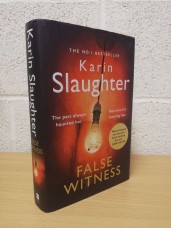 `False Witness` - Karin Slaughter  - First U.K Edition - First Print - Hardback - HarperCollins - 2021