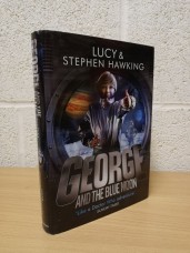 `George and the Blue Moon (George's Secret Key to the Universe)` - Lucy Hawking; Stephen W. Hawking - First U.K Edition - First Print - Hardback - Doubleday Childrens - 2016