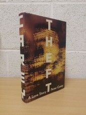 `Theft - A Love Story` - Peter Carey - First Australian Edition - First Print - Hardback - Alfred Knopf - 2006
