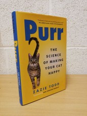 `Purr : The Science of Making Your Cat Happy` by Zazie Todd - First Can/UK/US Edition - First Print - Hardback - Greystone Books - 2022