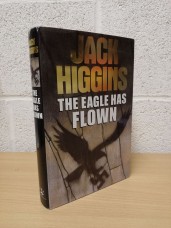 `The Eagle Has Flown` - Jack Higgins - First U.K Edition - First Print - Hardback - Chapmans - 1991