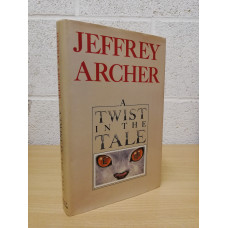 `A Twist in the Tale` - Jeffrey Archer - First U.K Edition - First Print - Hardback - Hodder & Stoughton - 1988