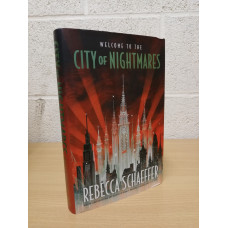 `City of Nightmares` - Rebecca Schaeffer - First U.K Edition - First Print - Hardback - Hodder & Stoughton - 2023