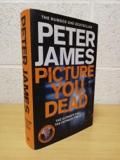 `Picture You Dead` - Peter James - First U.K Edition - First Print - Hardback - Macmillan - 2022