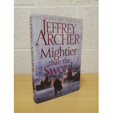 `Mightier Than The Sword` - Jeffry Archer - First U.K Edition - First Print - Hardback - Macmillan - 2015
