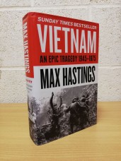 `VIETNAM - An Epic Tragedy 1945-1975` - Max Hastings - UK 6th Printing - Hardback - William Collins - 2018