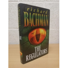 `The Regulators` - Richard Bachman (Stephen King) - First UK Edition - First Print - Hardback - Hodder and Staughton - 1996