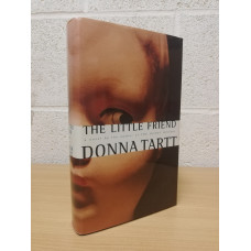 `The Little Friend` - Donna Tartt - First U.S/Canada Edition - First Print - Hardback - Alfred A. Knopf - 2002