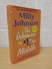 `The Woman in the Middle` - Milly Johnson - First U.K Edition - First Print - Hardback - Simon & Schuster - 2021