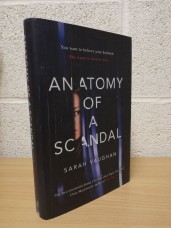 `Anatomy of a Scandal` - Sarah Vaughan - First U.K Edition - First Print - Hardback - Simon & Schuster - 2018