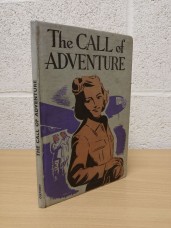 `The Call of Adventure - Stories for Girls` - Various - First U.K Edition - First Print - Hardback - Oxford University Press - 1944