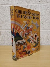 `The Children s Golden Treasure Book` - With Contributions By: Compton Mackenzie, Ronald Frankau etc - First U.K Edition - Hardback - Second Printing - Richard Clay & Company - Reprinted 1946