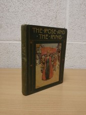 `The Rose And The Ring` - Abridged and Adapted for Children by Emily Underdown - First U.K Edition - First Print - Hardback - Thomas Nelson and Sons - 1912