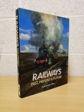 `Railways - Past,Present & Future` - G.Freeman Allen - Hardback - Black Cat - 1987