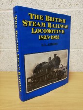 `The British Steam Railway Locomotive - 1825-1925` - E.L.Ahrons - Hardback - Bracken Books - 1987