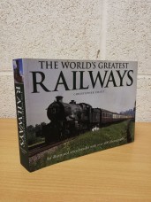 `The World's Greatest Railways: An Illustrated Encyclopedia with Over 600 Photographs` - Christopher Chant - Softcover - Hermes House - 2010