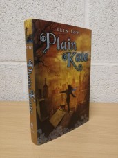 `Plain Kate` - Erin Bow - First U.S/Can Edition - First Print - Hardback - Arthur A. Levine - 2010